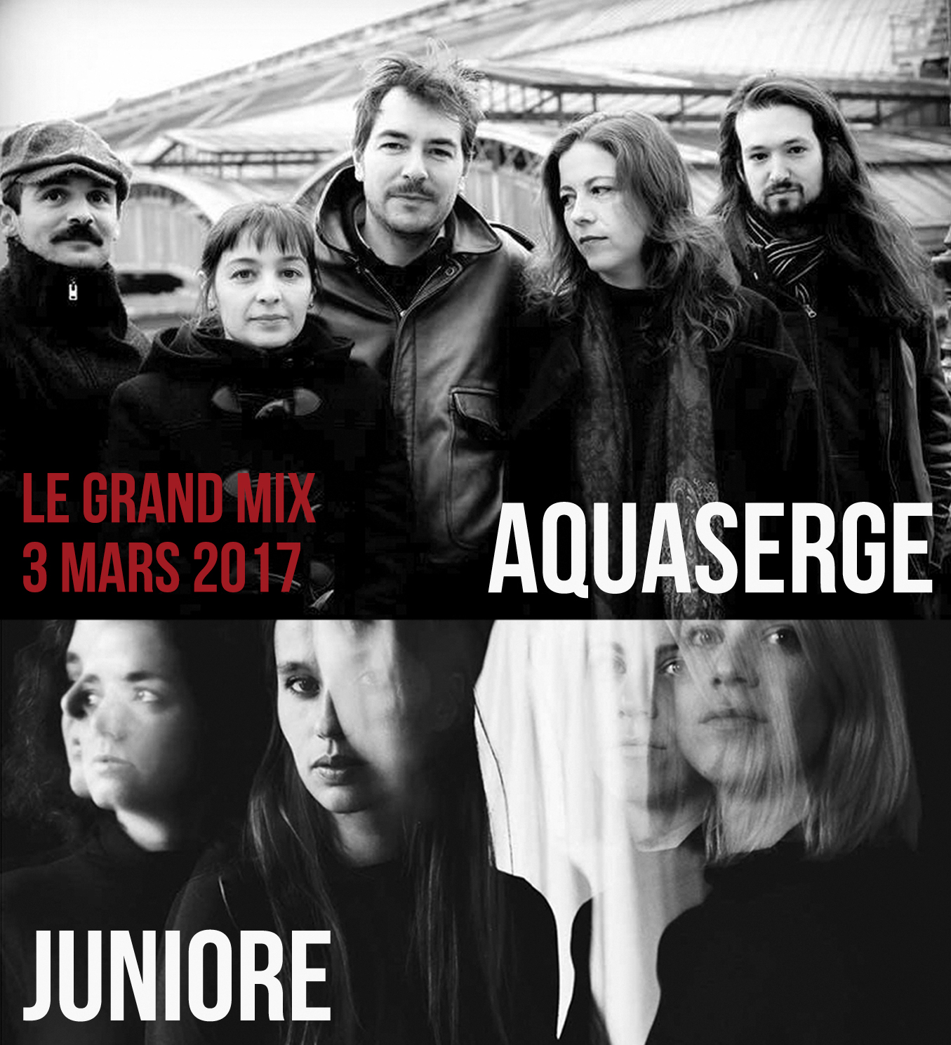 (CONCOURS) Juniore & Aquaserge @ Le Grand Mix (03.03)