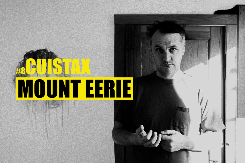 Podcast Cuistax #8 – Mount Eerie