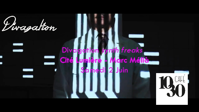 Divagation #16 – Cité Lumière + Marc Melià + Bester Langs (dj)