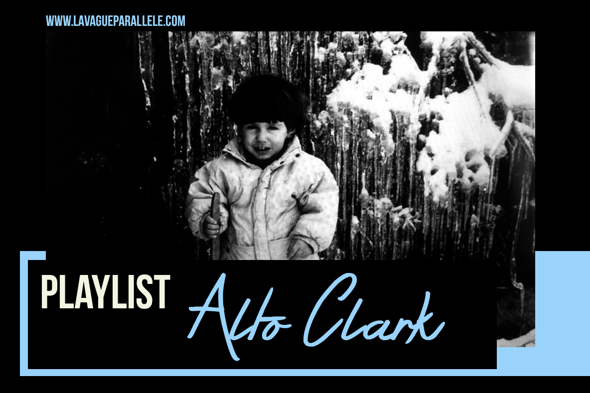 La Playlist d’Alto Clark (musicien)