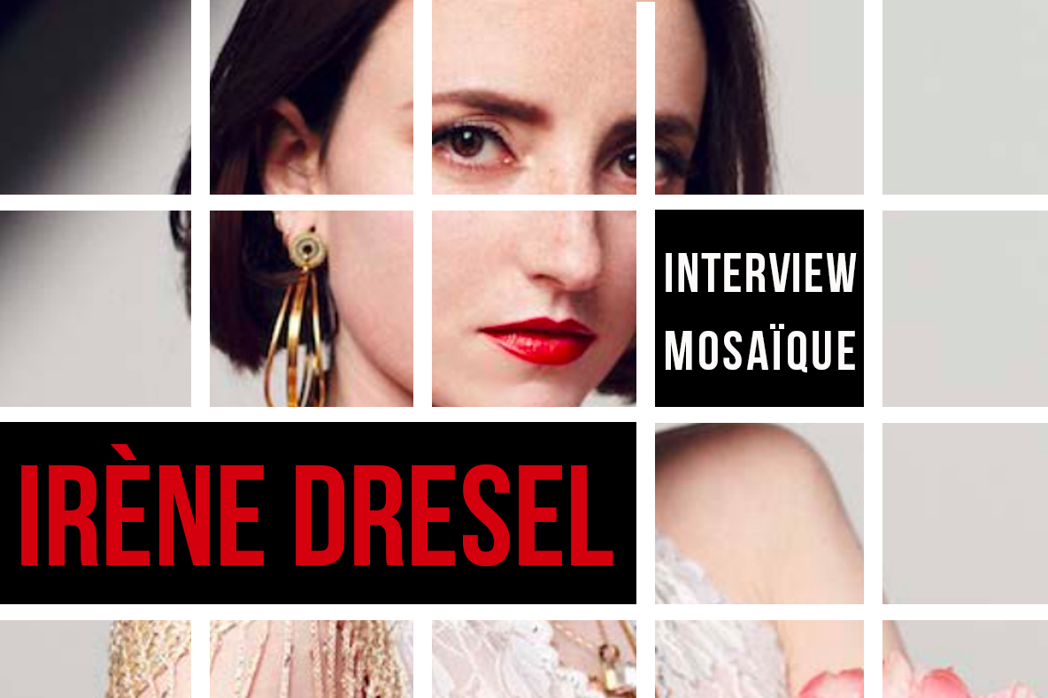 Mosaïque #43 : Irène Dresel