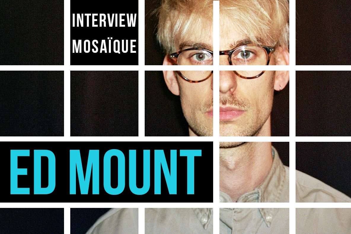 Mosaïque #57 : Ed Mount