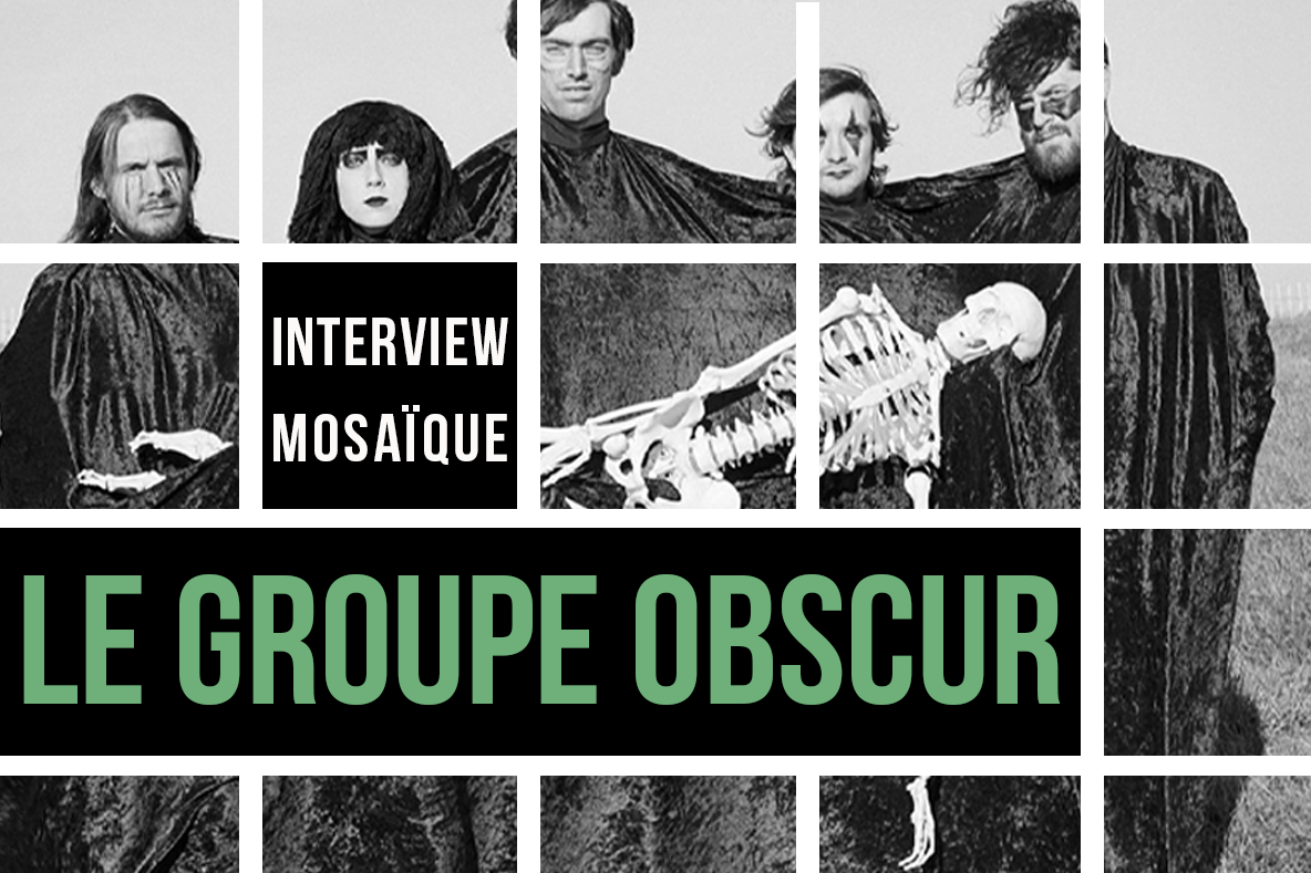 Mosaïque #82 : Le Groupe Obscur