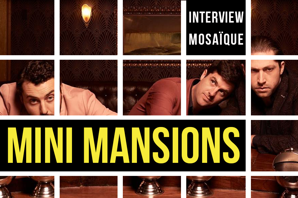 Mosaïque #107 : Mini Mansions