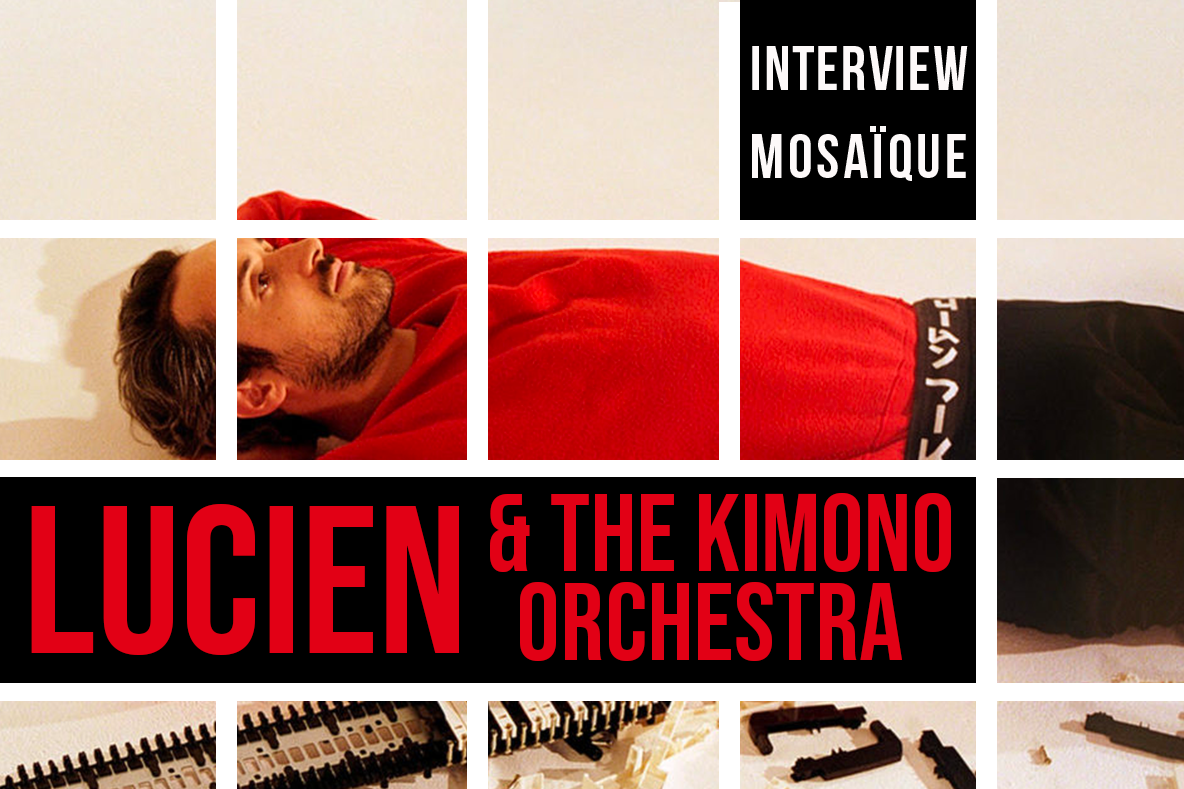 Mosaïque #149 – Lucien & The Kimono Orchestra