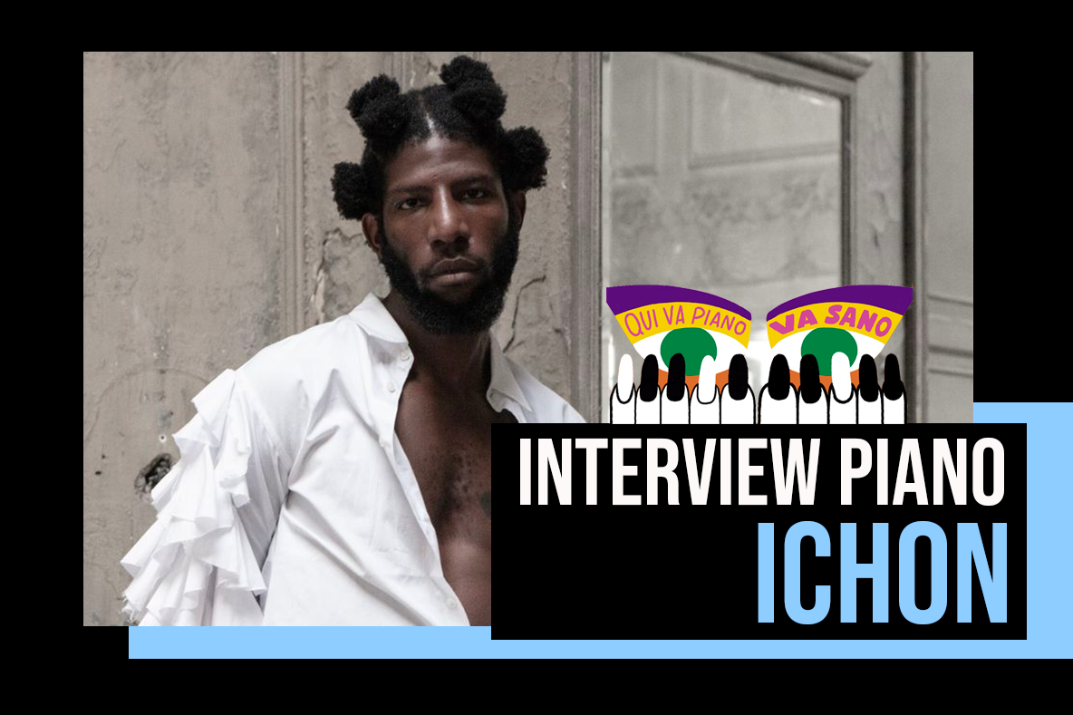 Interview Piano #2 : Ichon “L’opportunité de me contraindre”