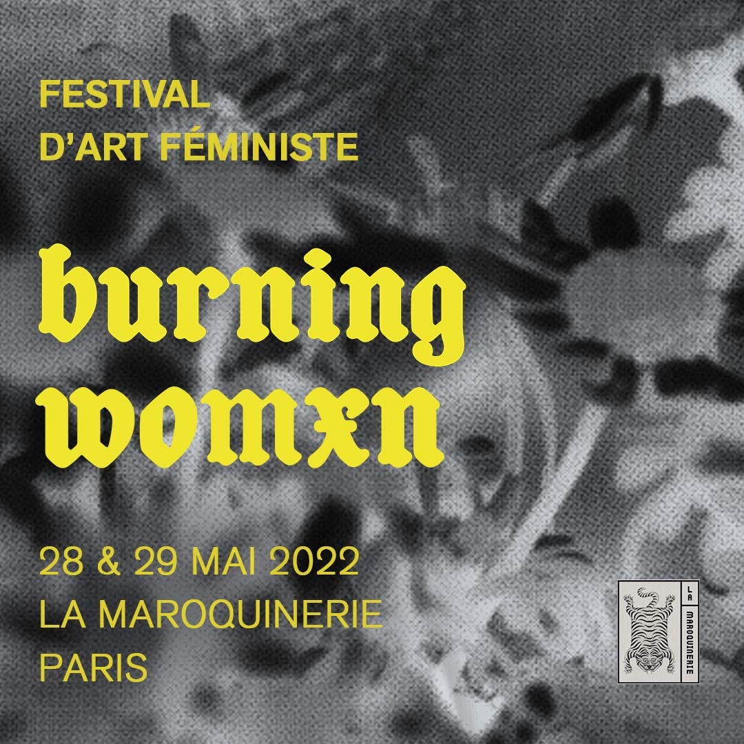 Burning Womxn : le festival d’art féministe s’invite à la Maroquinerie